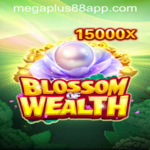 Discover the Thriving World of BlossomofWealth with MEGAPLUS88