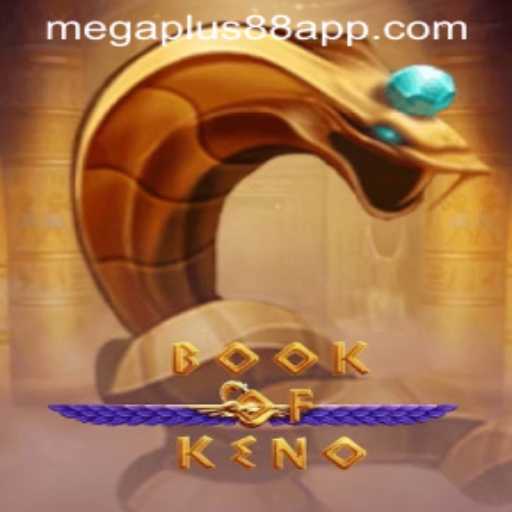 Discover the Exciting World of BookOfKeno with MEGAPLUS88