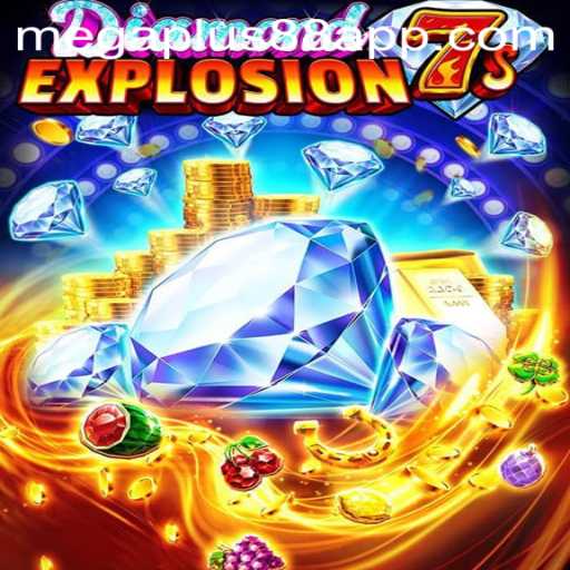 Unveiling DiamondExplosion7s: A Thrilling New Gaming Experience with MEGAPLUS88