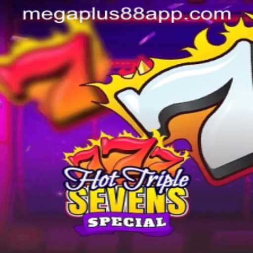Discover the Exciting World of HotTripleSevensSpecial and MEGAPLUS88