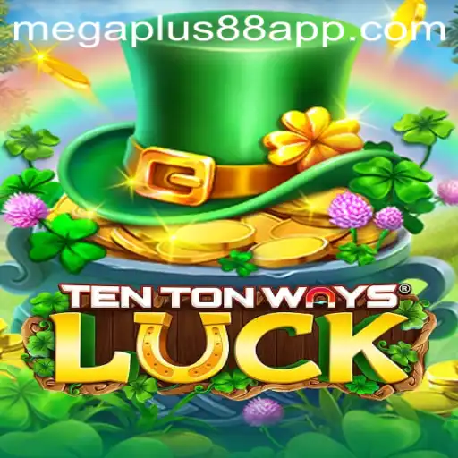 Discover the Thrills of TenTonWaysLuck: A Game with MEGAPLUS88